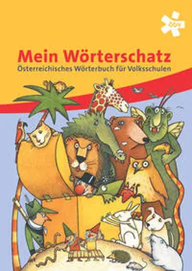 Freund / Jarolim |  Mein Wörterschatz. Österreichisches Wörterbuch für Volksschulen | Buch |  Sack Fachmedien