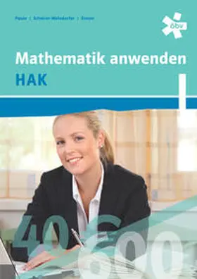 Pauer / Scheirer-Weindorfer / Simon |  Mathematik anwenden HAK 1, Schülerbuch + E-Book | Buch |  Sack Fachmedien