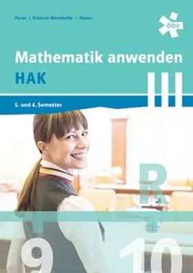 Pauer / Scheirer-Weindorfer / Simon |  Mathematik anwenden HAK 3, Schülerbuch + E-Book | Buch |  Sack Fachmedien