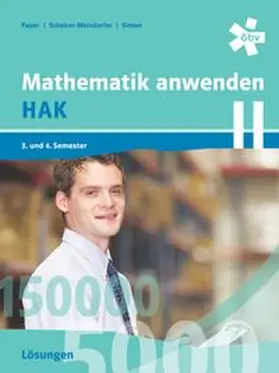 Pauer / Scheirer-Weindorfer / Simon |  Mathematik anwenden HAK 2, Lösungen | Buch |  Sack Fachmedien