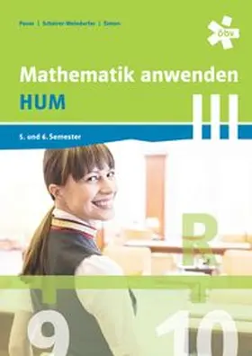 Pauer / Scheirer-Weindorfer / Simon |  Mathematik anwenden HUM 3, Schülerbuch + E-Book | Buch |  Sack Fachmedien