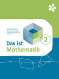 Humenberger / Litschauer / Groß |  Das ist Mathematik 2, Schülerbuch + E-Book | Buch |  Sack Fachmedien