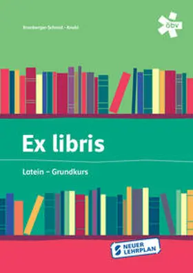 Knabl / Kronberger-Schmid |  Ex libris Latein-Grundkurs, Schülerbuch + E-Book | Buch |  Sack Fachmedien