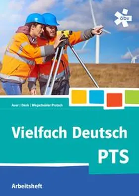Auer / Denk / Wegscheider |  Vielfach Deutsch PTS, Arbeitsheft + E-Book | Buch |  Sack Fachmedien