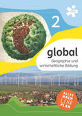Hufnagl / Mayer / Müllneritsch |  global 2. Geographie und wirtschaftliche Bildung, Schülerbuch + E-Book | Buch |  Sack Fachmedien