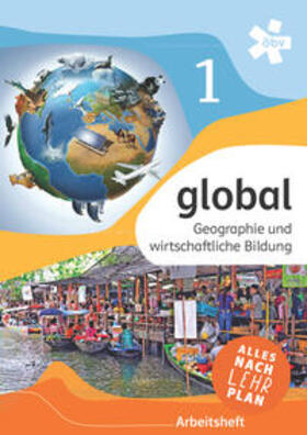 Hufnagl / Mayer / Müllneritsch | global 1. Geographie und wirtschaftliche Bildung, Arbeitsheft | Buch | 978-3-209-11220-0 | sack.de