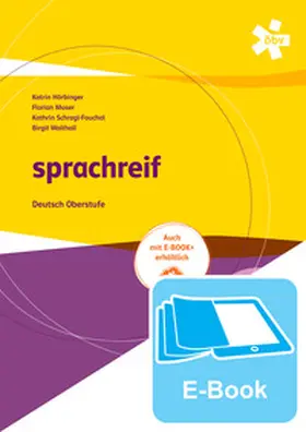 Hörbinger / Moser / Schragl-Fouchal |  sprachreif 3/4, Schülerbuch + E-Book | Buch |  Sack Fachmedien