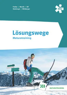 Freiler / Marsik / Mayer |  Lösungswege Mathematik Oberstufe, Maturatraining | Buch |  Sack Fachmedien