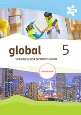 Dittrich / Dorfinger / Fridrich | global 5. Geographie und Wirtschaftskunde, Schülerbuch, Aktualisierung + E-Book | Medienkombination | 978-3-209-11573-7 | sack.de