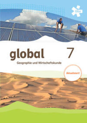 Dittrich / Dorfinger / Fridrich | global 7. Geographie und Wirtschaftskunde, Schülerbuch + E-Book | Medienkombination | 978-3-209-11575-1 | sack.de