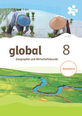 Dittrich / Dorfinger / Fridrich | global 8. Geographie und Wirtschaftskunde, Schülerbuch + E-Book | Medienkombination | 978-3-209-11576-8 | sack.de