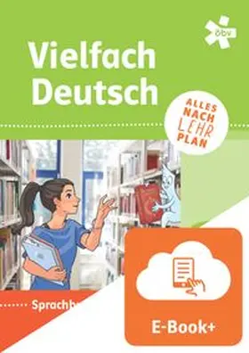 Doubek / Schimpl / Schönleitner |  Vielfach Deutsch 3, Schulbuch mit E-BOOK+ | Buch |  Sack Fachmedien
