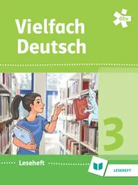 Arbter / Wegscheider-Protsch |  Vielfach Deutsch 3, Leseheft | Buch |  Sack Fachmedien