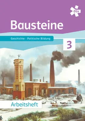 Bachlechner / Benedik / Graf |  Bausteine Geschichte 3, Arbeitsheft + E-Book | Buch |  Sack Fachmedien