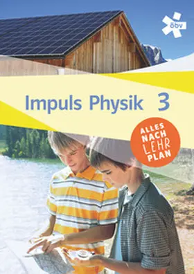 Blauensteiner / Margl / Micko | Impuls Physik 3, Schulbuch + E-Book | Medienkombination | 978-3-209-12340-4 | sack.de