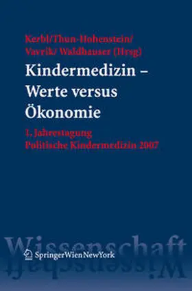 Kerbl / Thun-Hohenstein / Vavrik |  Kindermedizin – Werte versus Ökonomie | eBook | Sack Fachmedien