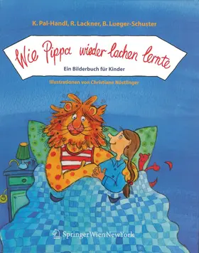 Pal-Handl / Lackner / Lueger-Schuster |  Wie Pippa wieder lachen lernte | Buch |  Sack Fachmedien
