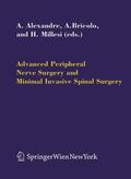Alexandre / Millesi / Bricolo |  Advanced Peripheral Nerve Surgery and Minimal Invasive Spinal Surgery | Buch |  Sack Fachmedien