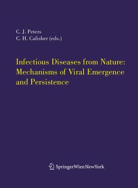 Calisher / Peters | Infectious Diseases from Nature: Mechanisms of Viral Emergence and Persistence | Buch | 978-3-211-24334-3 | sack.de