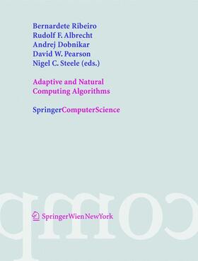 Ribeiro / Albrecht / Steele | Adaptive and Natural Computing Algorithms | Buch | 978-3-211-24934-5 | sack.de