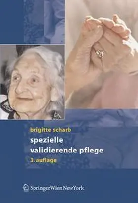 Scharb | Spezielle validierende Pflege | Buch | 978-3-211-25366-3 | www.sack.de