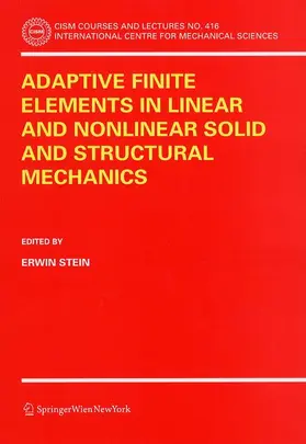 Stein |  Adaptive Finite Elements in Linear and Nonlinear Solid and Structural Mechanics | Buch |  Sack Fachmedien