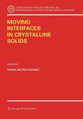 Fischer / Schmid |  Moving Interfaces in Crystalline Solids | eBook | Sack Fachmedien