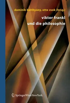 Batthyány / Zsok |  Viktor Frankl und die Philosophie | eBook | Sack Fachmedien