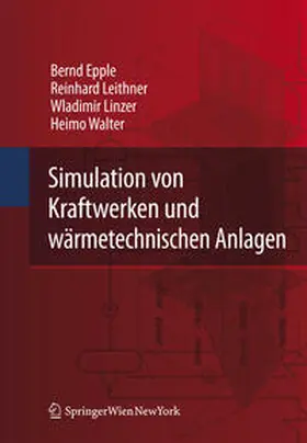 Epple / Leithner / Linzer |  Simulation von Kraftwerken und wärmetechnischen Anlagen | eBook | Sack Fachmedien