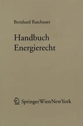 Raschauer |  Handbuch Energierecht | eBook | Sack Fachmedien