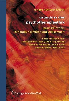 Hutterer-Krisch | Grundriss der Psychotherapieethik | Buch | 978-3-211-30659-8 | sack.de