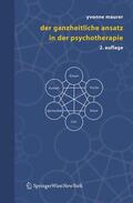 Maurer |  Maurer, Y: Ganzheitliche Ansatz in der Psychotherapie | Buch |  Sack Fachmedien