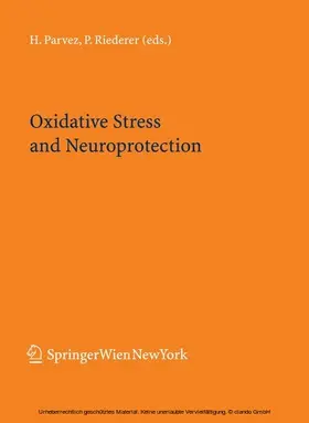 Parvez / Riederer |  Oxidative Stress and Neuroprotection | eBook | Sack Fachmedien