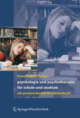 Sedlak |  Psychologie und Psychotherapie für Schule und Studium | Buch |  Sack Fachmedien