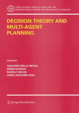 Della Riccia / Dubois / Kruse | Decision Theory and Multi-Agent Planning | E-Book | sack.de