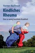 Huemer / Kaulfersch |  Kindliches Rheuma | eBook | Sack Fachmedien