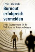 Leitner / Leiter / Maslach |  Burnout erfolgreich vermeiden | Buch |  Sack Fachmedien