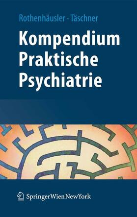 Rothenhäusler / Täschner | Kompendium Praktische Psychiatrie | E-Book | sack.de