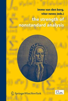 Neves / Berg |  The Strength of Nonstandard Analysis | Buch |  Sack Fachmedien