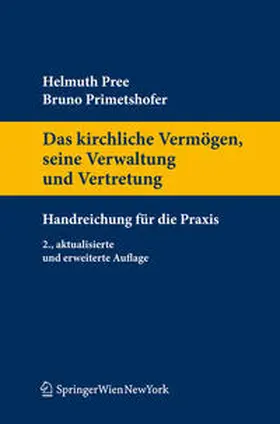 Pree / Primetshofer | Das kirchliche Vermögen, seine Verwaltung und Vertretung | E-Book | sack.de