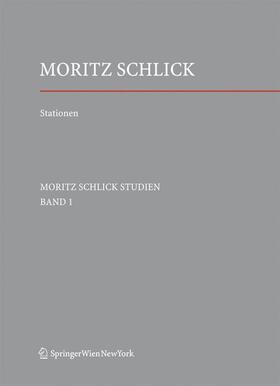 Stadler / Wendel | Stationen. Dem Philosophen und Physiker Moritz Schlick zum 125. Geburtstag | Buch | 978-3-211-71580-2 | sack.de