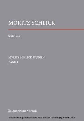 Stadler / Wendel / Glassner. | Stationen. Dem Philosophen und Physiker Moritz Schlick zum 125. Geburtstag | E-Book | sack.de