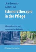 Likar / Bernatzky / Märkert |  Schmerztherapie in der Pflege | eBook | Sack Fachmedien