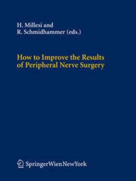 Millesi / Schmidhammer |  How to Improve the Results of Peripheral Nerve Surgery | Buch |  Sack Fachmedien