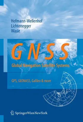 Hofmann-Wellenhof / Lichtenegger / Wasle | GNSS – Global Navigation Satellite Systems | E-Book | www.sack.de