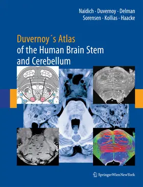 Naidich / Duvernoy / Delman |  Duvernoy's Atlas of the Human Brain Stem and Cerebellum | eBook | Sack Fachmedien