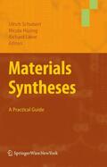 Schubert / Laine / Hüsing |  Materials Syntheses | Buch |  Sack Fachmedien