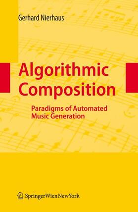 Nierhaus | Algorithmic Composition | Buch | 978-3-211-75539-6 | sack.de