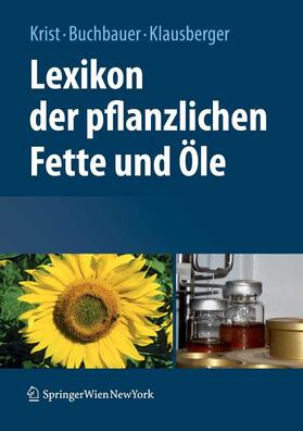 Krist / Buchbauer / Klausberger |  Lexikon der pflanzlichen Fette und Öle | eBook | Sack Fachmedien
