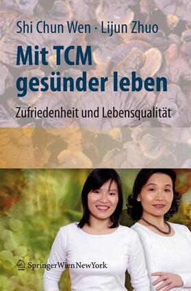 Zhuo / Wen | Mit TCM gesünder leben | Buch | 978-3-211-77140-2 | sack.de